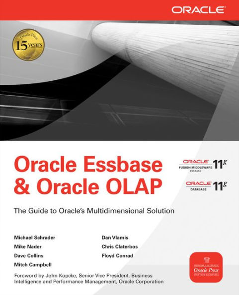 Oracle Essbase & Oracle OLAP: The Guide to Oracle's Multidimensional Solution