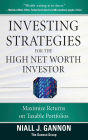 Investing Strategies for the High Net-Worth Investor: Maximize Returns on Taxable Portfolios