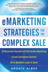 Title: eMarketing Strategies for the Complex Sale, Author: Ardath Albee