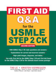 Title: First Aid Q&A for the USMLE Step 2 CK, Second Edition, Author: Tao Le