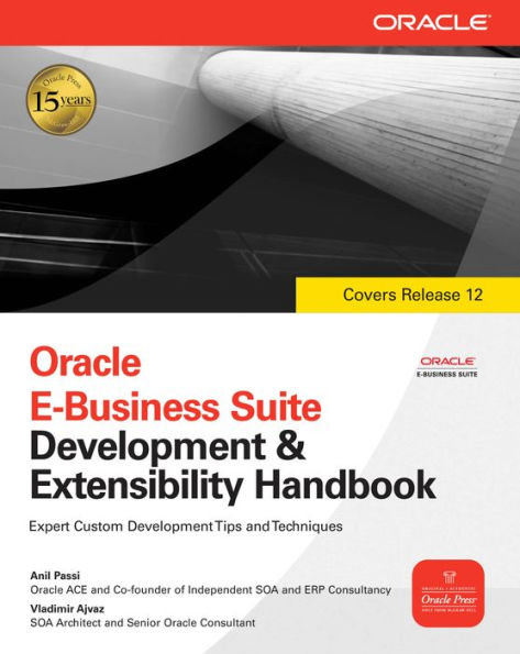 Oracle E-Business Suite Development & Extensibility Handbook