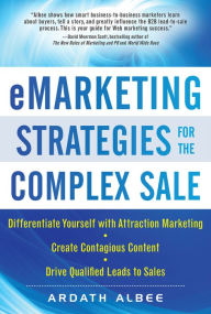 Title: eMarketing Strategies for the Complex Sale, Author: Ardath Albee