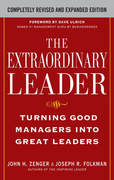 The Extraordinary Leader: Turning Good Managers into Great Leaders by ...