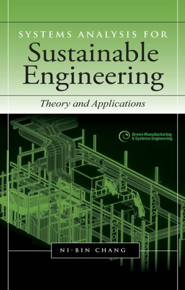 Systems Analysis for Sustainable Engineering: Theory and Applications