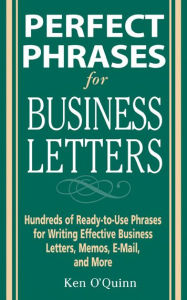 Title: Perfect Phrases for Business Letters, Author: Ken O'Quinn