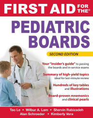 Title: First Aid for the Pediatric Boards, Second Edition, Author: Tao Le