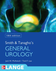 Title: Smith and Tanagho's General Urology, Eighteenth Edition, Author: Jack W. McAninch