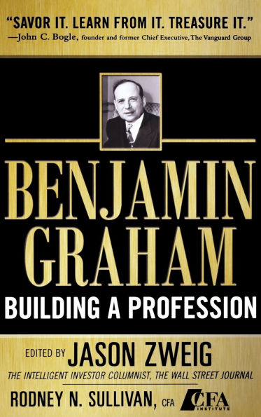 Benjamin Graham, Building a Profession: The Early Writings of the Father of Security Analysis