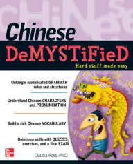 Title: Chinese Demystified: A Self-Teaching Guide, Author: Claudia Ross