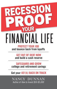 Title: Recession-Proof Your Financial Life, Author: Nancy Dunnan