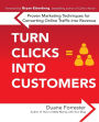 Turn Clicks Into Customers: Proven Marketing Techniques for Converting Online Traffic into Revenue