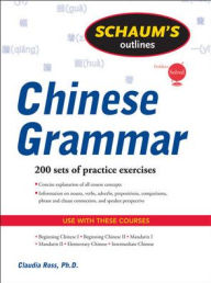 Title: Schaum's Outline of Chinese Grammar, Author: Claudia Ross