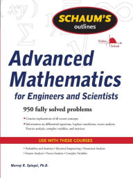 Title: Schaum's Outline of Advanced Mathematics for Engineers and Scientists, Author: Murray R. Spiegel