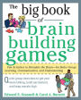 The Big Book of Brain-Building Games: Fun Activities to Stimulate the Brain for Better Learning, Communication and Teamwork