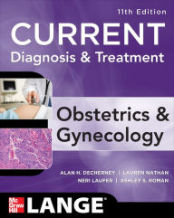 Title: Current Diagnosis & Treatment Obstetrics & Gynecology, Eleventh Edition: Obstetrics and Gynecology 11e Inkling Chapter, Author: Alan H. DeCherney