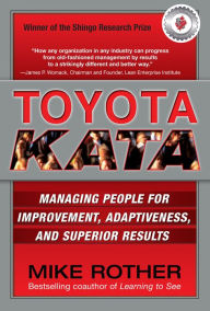 Title: Toyota Kata: Managing People for Improvement, Adaptiveness and Superior Results, Author: Mike Rother