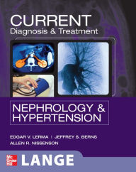 Title: CURRENT Diagnosis & Treatment Nephrology & Hypertension, Author: Edger Lerma