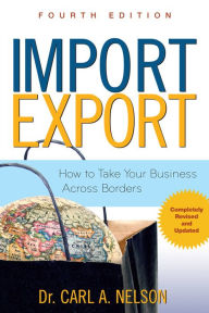 Title: Import/Export: How to Take Your Business Across Borders, Author: Carl A. Nelson