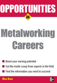 Title: Opportunities in Metalworking, Author: Mark Rowh