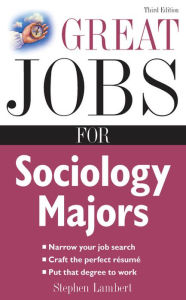 Title: Great Jobs for Sociology Majors, Author: Stephen Lambert