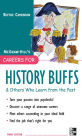 Careers for History Buffs and Others Who Learn from the Past, 3rd Ed.