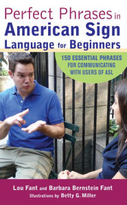 Title: Perfect Phrases in American Sign Language for Beginners, Author: Lou Fant