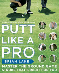 Title: Putt Like a Pro, Author: Brian Lake