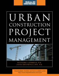 Title: Urban Construction Project Management (McGraw-Hill Construction Series), Author: Richard Lambeck