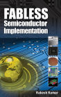 Fabless Semiconductor Implementation