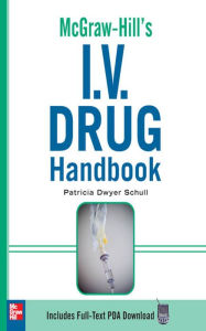 Title: McGraw-Hill's I.V. Drug Handbook, Author: Patricia Dwyer Schull