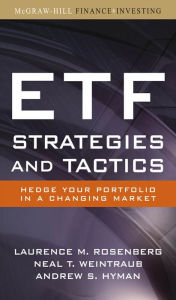 Title: ETF Strategies and Tactics: Hedge Your Portfolio in a Changing Market, Author: Laurence Rosenberg