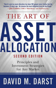 Title: The Art of Asset Allocation: Principles and Investment Strategies for Any Market, Second Edition, Author: David H. Darst