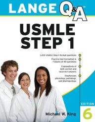 Title: Lange Q&A USMLE Step 1, Sixth Edition, Author: Michael W. King