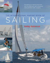 Title: The International Marine Book of Sailing, Author: William H. Robinson