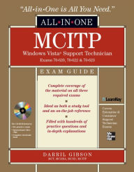 Title: MCITP Windows Vista Support Technician All-in-One Exam Guide (Exam 70-620, 70-622, & 70-623), Author: Darril Gibson