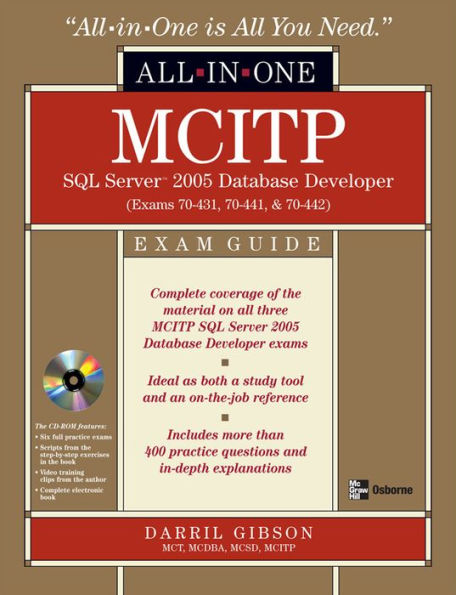 MCITP SQL Server 2005 Database Developer All-in-One Exam Guide (Exams 70-431, 70-441 & 70-442)