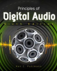 Title: Principles of Digital Audio, Sixth Edition / Edition 6, Author: Ken C. Pohlmann