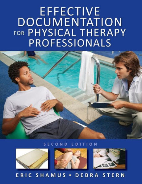 Effective Documentation for Physical Therapy Professionals, Second Edition / Edition 2