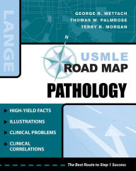 Title: USMLE Road Map Pathology, Author: George R. Wettach