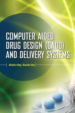 Computer-Aided Drug Design and Delivery Systems / Edition 1