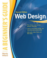 Title: Web Design: A Beginner's Guide Second Edition, Author: Wendy Willard