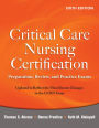 Critical Care Nursing Certification: Preparation, Review, and Practice Exams, Sixth Edition