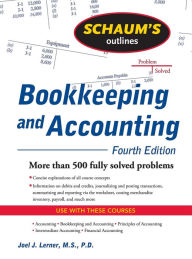 Title: Schaum's Outline of Bookkeeping and Accounting, Fourth Edition, Author: Joel J. Lerner