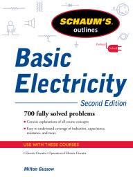 Title: Schaum's Outline of Basic Electricity, Second Edition, Author: Milton Gussow