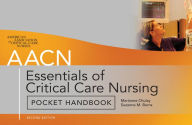 Title: AACN Essentials of Critical Care Nursing Pocket Handbook, Second Edition, Author: Marianne Chulay