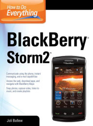 Title: How to Do Everything BlackBerry Storm2, Author: Joli Ballew