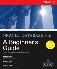 Title: Oracle Database 10g: A Beginner's Guide, Author: Ian Abramson