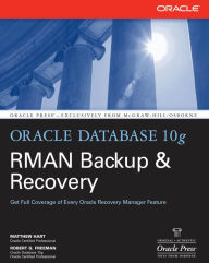 Title: Oracle Database 10g RMAN Backup & Recovery, Author: Matthew Hart