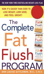 Title: The Complete Fat Flush Program, Author: Ann Louise Gittleman