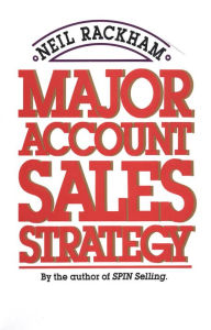 Title: Major Account Sales Strategy, Author: Neil Rackham